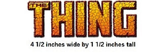 Text 'THE THING' with dimensions in a stylized font.