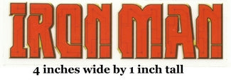 Text 'IRON MAN!' in large red letters with dimensions 4 inches wide by 1 inch tall.